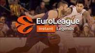 Instant EuroLeague Legends